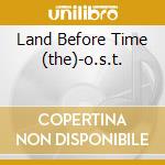 Land Before Time (the)-o.s.t. cd