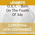 O.S.T. - Born On The Fourth Of July cd
