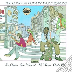 Howlin' Wolf - London Sessions cd musicale di Wolf Howlin
