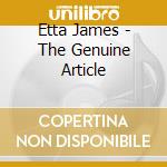 Etta James - The Genuine Article cd musicale di Etta James