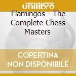 Flamingos - The Complete Chess Masters cd