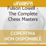 Fulson Lowell - The Complete Chess Masters