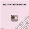Crusaders (The) - Scratch cd musicale di Crusaders