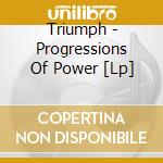 Triumph - Progressions Of Power [Lp] cd