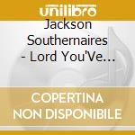 Jackson Southernaires - Lord You'Ve Been Good To Me cd