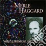 Merle Haggard - What A Friend We Have In Jesus