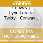 Conway / Lynn,Loretta Twitty - Conway & Loretta Sing The Hits