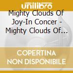 Mighty Clouds Of Joy-In Concer - Mighty Clouds Of Joy-In Concer cd