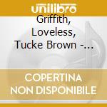 Griffith, Loveless, Tucke Brown - Country Goes To The Movies cd musicale di Griffith, Loveless, Tucke Brown