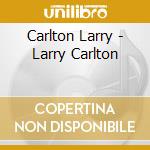 Carlton Larry - Larry Carlton cd