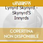 Lynyrd Skynyrd - Skynyrd'S Innyrds cd musicale di Lynyrd Skynyrd