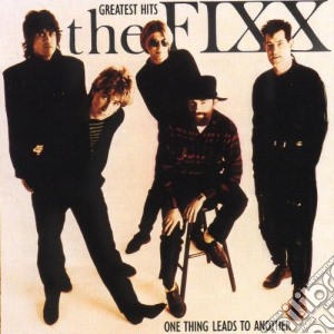 Fixx (The) - One Thing Leads To Another: Greatest Hits cd musicale di FIXX THE
