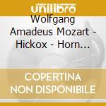 Wolfgang Amadeus Mozart - Hickox - Horn Concertos. 1-4 cd