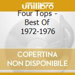 Four Tops - Best Of 1972-1976 cd musicale di FOUR TOPS THE