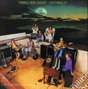 Three Dog Night - Naturally cd musicale di Three dog night