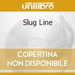 Slug Line cd