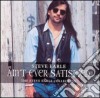 Steve Earle - Ain'T Ever Satisfied cd