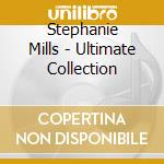 Stephanie Mills - Ultimate Collection cd