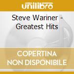 Steve Wariner - Greatest Hits cd musicale di Steve Wariner
