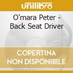 O'mara Peter - Back Seat Driver cd
