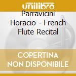 Parravicini Horacio - French Flute Recital cd