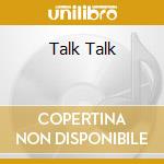 Talk Talk cd