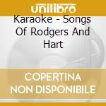 Karaoke - Songs Of Rodgers And Hart cd