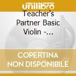 Teacher's Partner Basic Violin - Teacher's Partner Basic Violin cd