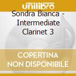 Sondra Bianca - Intermediate Clarinet 3 cd