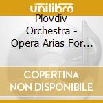 Plovdiv Orchestra - Opera Arias For Trumpet & cd