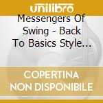 Messengers Of Swing - Back To Basics Style Of Basic cd