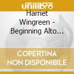 Harriet Wingreen - Beginning Alto Sax Solos 2 cd musicale di Harriet Wingreen