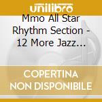 Mmo All Star Rhythm Section - 12 More Jazz Standards B-Fla cd