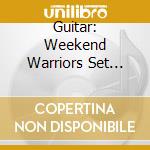 Guitar: Weekend Warriors Set List 1 / Various - Guitar: Weekend Warriors Set List 1 / Various cd musicale di Guitar: Weekend Warriors Set List 1 / Various