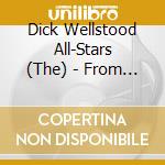 Dick Wellstood All-Stars (The) - From Dixie To Swing cd musicale di The Dick Wellstood All