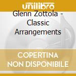 Glenn Zottola - Classic Arrangements cd