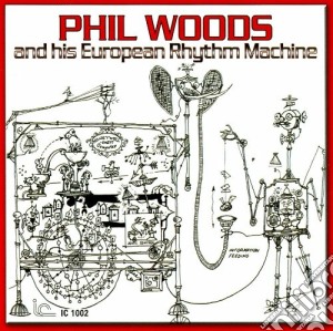 Phil Woods / His European Rhythm - Same cd musicale di Phil woods & his eur