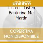 Listen - Listen Featuring Mel Martin cd