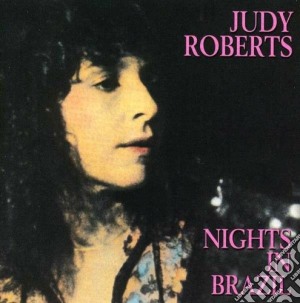 Judy Roberts - Nights In Brazil cd musicale di Roberts Judy