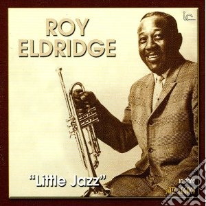 Roy Eldridge - Little Jazz cd musicale di Roy Eldridge