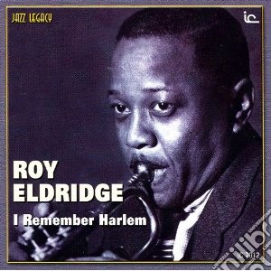 Roy Eldridge - I Remember Harlem cd musicale di Roy Eldridge