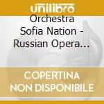 Orchestra Sofia Nation - Russian Opera Arias For Bass cd