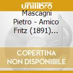 Mascagni Pietro - Amico Fritz (1891) (Sel) cd