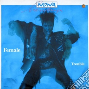 Nona Hendryx - Female Trouble cd musicale di Nona Hendryx