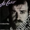 Joe Cocker - Civilized Man cd