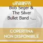 Bob Seger & The Silver Bullet Band - Stranger In Town cd musicale