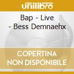 Bap - Live - Bess Demnaehx cd