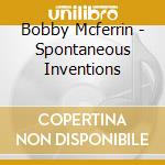 Bobby Mcferrin - Spontaneous Inventions