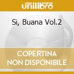 Si, Buana Vol.2 cd