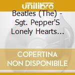 Beatles (The) - Sgt. Pepper'S Lonely Hearts Club Band cd musicale di BEATLES